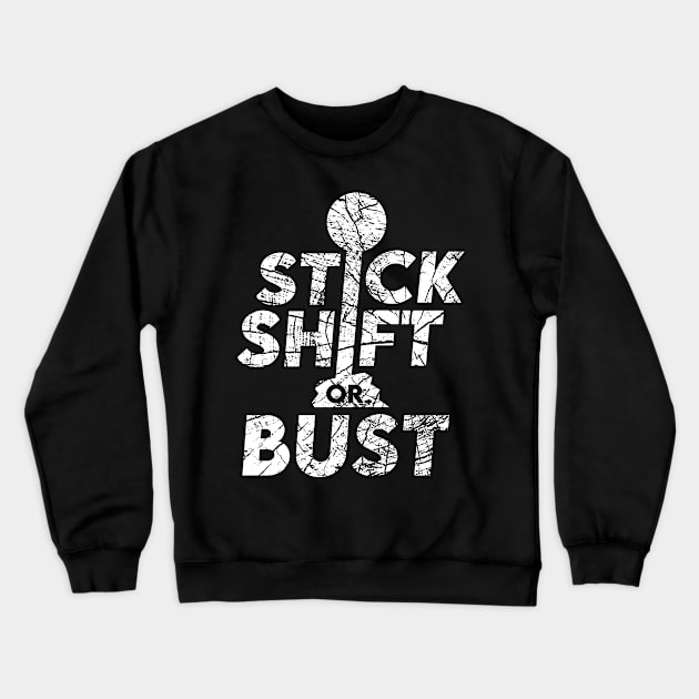 Stick Shift or Bust Crewneck Sweatshirt by Enzai